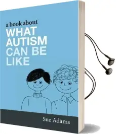 A Book About What Autism can be Like Audiobook download free by Sue Adams