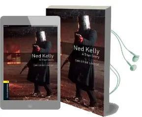 Oxford Bookworms Library: Level 1:: Ned Kelly: A True Story Audiobook download free by Christine Lindop