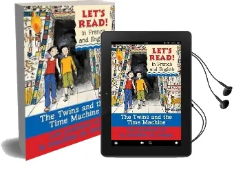 The Twins and the Time Machine/Le Jumeaux et la Machine du Temps Audiobook download free by Stephen Rabley