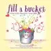Audiobook Fill a Bucket: A Guide to Daily Happiness for Young Children author Carol Mccloud