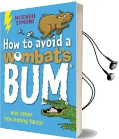 How to Avoid a Wombat'S bum Audiobook download free by Mitchell Symons