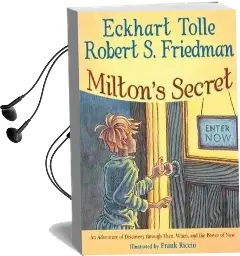 Milton'S Secret: An Adventure of Discovery Through Then, When, and the Power of now Audiobook download free by Eckhart Tolle
