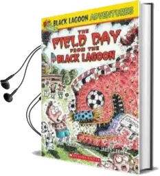 Black Lagoon Adventures #6: The Field day From the Black Lagoon Audiobook download free by Mike Thaler