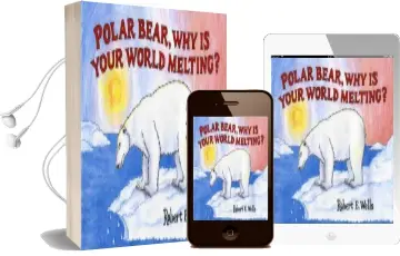 Polar Bear why is Your World Melting - Global Warming - Wells of Knowledge Audiobook download free by Robert Wells