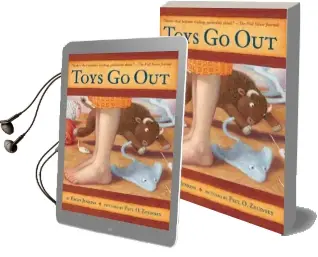 Toys go out: Being the Adventures of a Knowledgeable Stingray, a Toughy Little Buffalo, and Someone Called Plastic Audiobook download free by Emily Jenkins