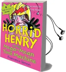 Horrid Henry and the Mega-Mean Time Machine Audiobook download free by Francesca Simon