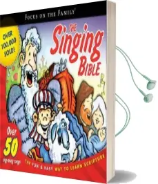 The Singing Bible: The fun & Easy way to Learn Scripture Audiobook download free by Focus On The Family