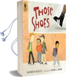 Those Shoes Audiobook download free by Jones Noah Z.