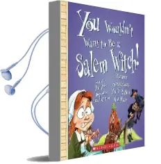 You Wouldn'T Want to be a Salem Witch!: Bizarre Accusations You'D Rather not Face Audiobook download free by Jim Pipe