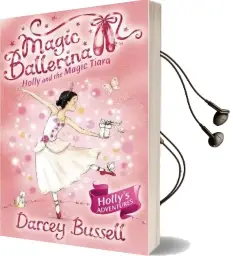 Holly and the Magic Tiara Audiobook download free by Cbe Darcey Bussell
