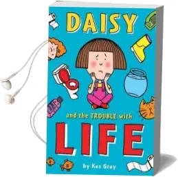 Daisy and the Trouble With Life Audiobook download free by Kes Gray