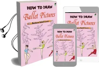 How to Draw Ballet Pictures Audiobook download free by Barbara Soloff Levy