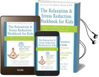 The Relaxation & Stress Reduction Workbook for Kids: Help for Children to Cope With Stress, Anxiety & Transitions Audiobook download free by Lawrence E. Shapiro