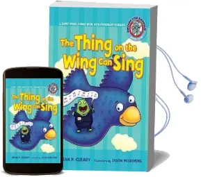 The Thing on the Wing can Sing Short Vowel Sounds Audiobook download free by Brian Cleary
