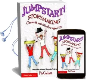 Jumpstart! Storymaking: Games and Activities for Ages 7-12 Audiobook download free by Pie Corbett