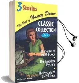 The Best of Nancy Drew Classic Collection: The Secret of the old Clock, the Bungalow Mystery, the Mystery of the 99 Steps Audiobook download free by Carolyn Keene
