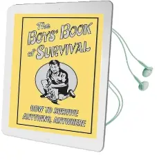 The Boys' Book of Survival: How to Survive Anything, Anywhere Audiobook download free by Guy Campbell