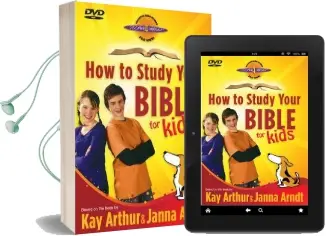 How to Study Your Bible for Kids: Join max and Molly as They Explore God'S Book! Audiobook download free by Kay Arthur