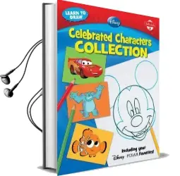Learn to Draw Disney Celebrated Characters Collection: Including Your Disney*Pixar Favorites! Audiobook download free by Disney Storybook Artists