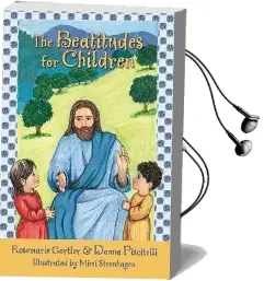 The Beatitudes for Children Audiobook download free by Donna Piscitelli