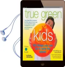 True Green Kids: 100 Things you can do to Save the Planet Audiobook download free by Jenny Bonnin