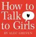Audiobook How to Talk to Girls author Alec Greven
