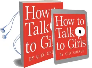 How to Talk to Girls Audiobook download free by Alec Greven