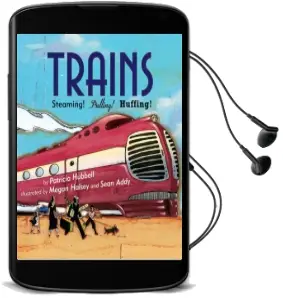 Trains: Steaming! Pulling! Huffing! Audiobook download free by Patricia Hubbell