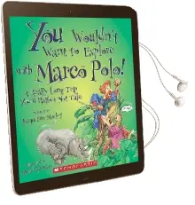 You Wouldn'T Want to Explore With Marco Polo!: A Really Long Trip You'D Rather not Take Audiobook download free by Jacqueline Morley