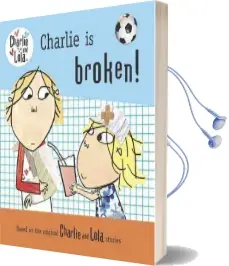 Charlie is Broken! Audiobook download free by Lauren Child