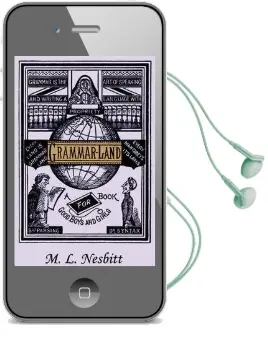 Grammar-Land (Yesterday'S Classics) Audiobook download free by M. L. Nesbitt