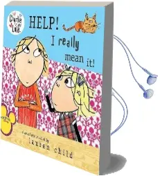 Help! i Really Mean it! Audiobook download free by Lauren Child