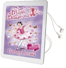Holly and the Rose Garden Audiobook download free by Cbe Darcey Bussell