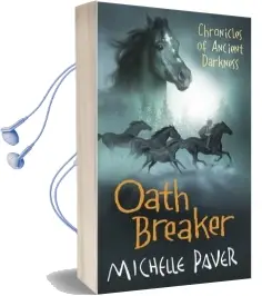 Chronicles of Ancient Darkness: Oath Breaker: Book 5 Audiobook download free by Michelle Paver
