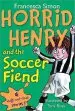 Audiobook Horrid Henry and the Soccer Fiend author Francesca Simon
