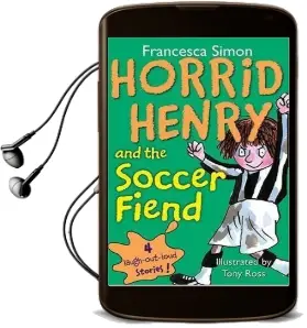 Horrid Henry and the Soccer Fiend Audiobook download free by Francesca Simon