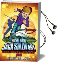 Jack Stalwart: The Theft of the Samurai Sword: Japan: Book 11 Audiobook download free by Elizabeth Singer Hunt