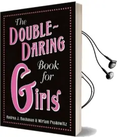 The Double-Daring Book for Girls Audiobook download free by Andrea J. Buchanan