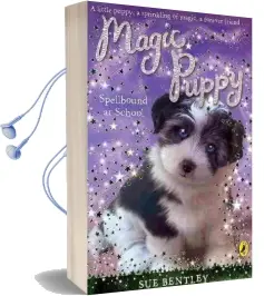 Magic Puppy: Spellbound at School Audiobook download free by Sue Bentley