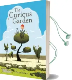 The Curious Garden Audiobook download free by Peter Brown
