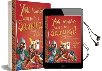 You Wouldn'T Want to be a Samurai!: A Deadly Career You'D Rather not Pursue Audiobook download free by Fiona Macdonald