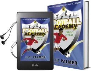 Football Academy: Free Kick Audiobook download free by Tom Palmer