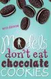 Audiobook Models Don'T eat Chocolate Cookies author Erin Dionne