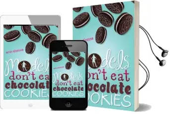 Models Don'T eat Chocolate Cookies Audiobook download free by Erin Dionne