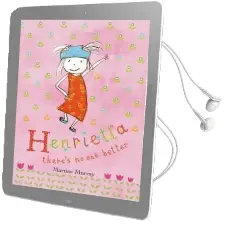 Henrietta: There'S no one Better Audiobook download free by Martine Murray