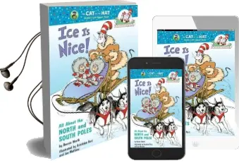 Ice is Nice!: All About the North and South Poles Audiobook download free by Bonnie Worth