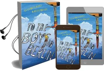 To the boy in Berlin Audiobook download free by Heike Brandt
