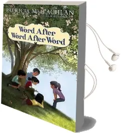 Word After Word After Word Audiobook download free by Patricia Maclachlan