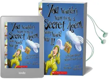 You Wouldn'T Want to be a Secret Agent During World war ii!: A Perilous Mission Behind Enemy Lines Audiobook download free by John Malam