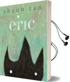 Eric Audiobook download free by Shaun Tan